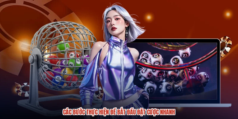 Các bước thực hiện để bắt đầu đặt cược nhanh