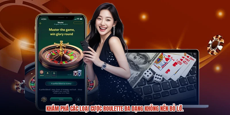 Khám phá các loại cược roulette đa dạng không nên bỏ lỡ.