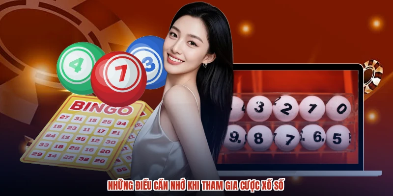 Những điều cần nhớ khi tham gia cược xổ số Những điều cần nhớ khi tham gia cược xổ số
