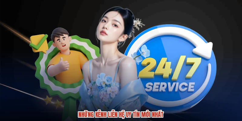 Những kênh liên hệ uy tín mới nhất