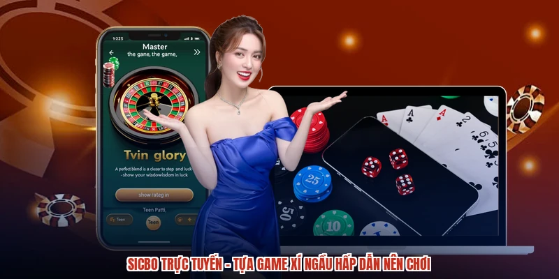 Sicbo Trực Tuyến - Tựa Game Xí Ngầu Hấp Dẫn Nên Chơi