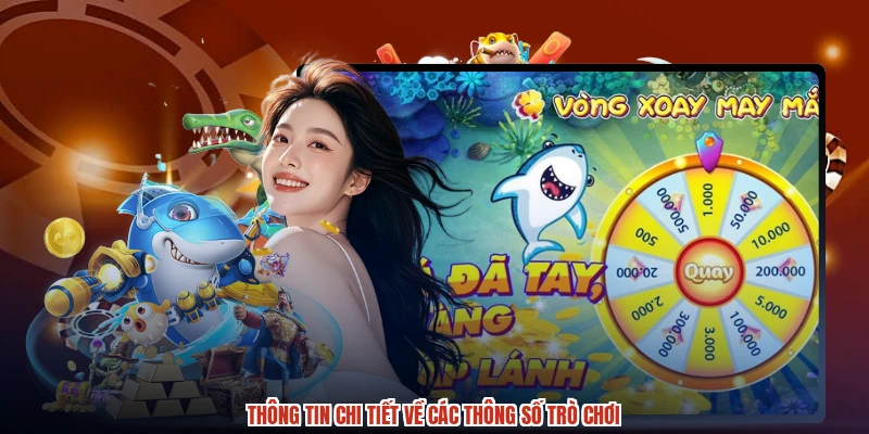 Thông tin chi tiết về các thông số trò chơi